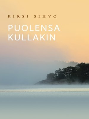 cover image of Puolensa kullakin